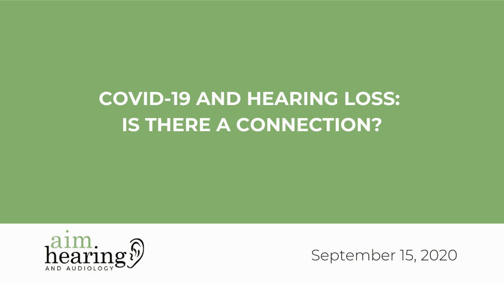 Covid-19 and Hearing Loss: Is There a Connection?